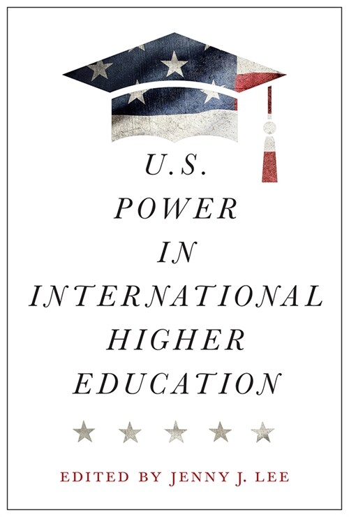 U.S. Power in International Higher Education (Paperback)