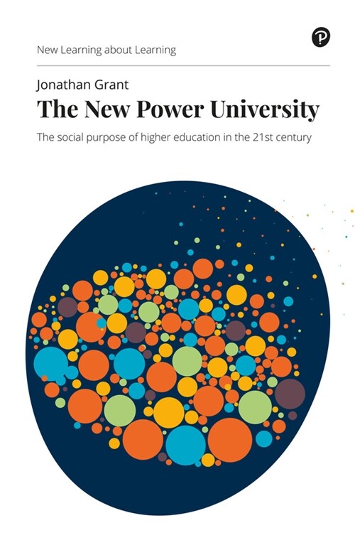 New Power University, The : The social purpose of higher education in the 21st century (Paperback)