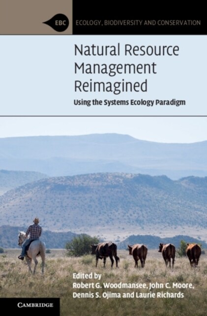 Natural Resource Management Reimagined : Using the Systems Ecology Paradigm (Paperback)