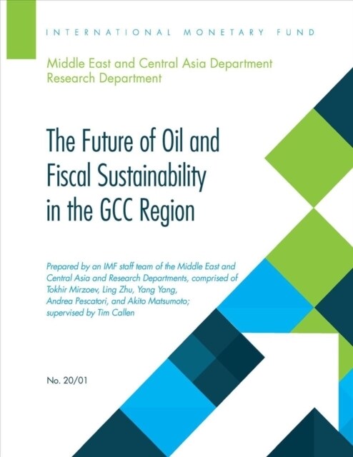 The Future of Oil and Fiscal Sustainability in the GCC Region (Paperback)