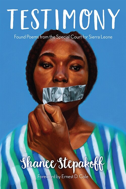Testimony: Found Poems from the Special Court for Sierra Leone (Paperback)