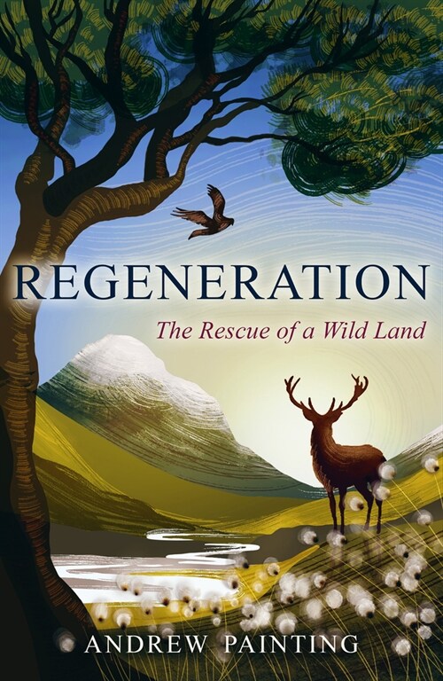 Regeneration : The Rescue of a Wild Land (Hardcover)