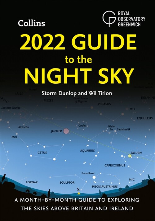 2022 Guide to the Night Sky : A Month-by-Month Guide to Exploring the Skies Above Britain and Ireland (Paperback)