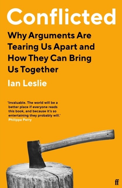 Conflicted : Why Arguments Are Tearing Us Apart and How They Can Bring Us Together (Paperback, Main)