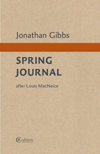 Spring Journal : after Louis MacNeice (Paperback)
