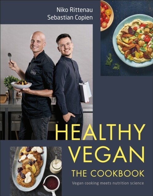 Healthy Vegan The Cookbook : Vegan Cooking Meets Nutrition Science (Hardcover)