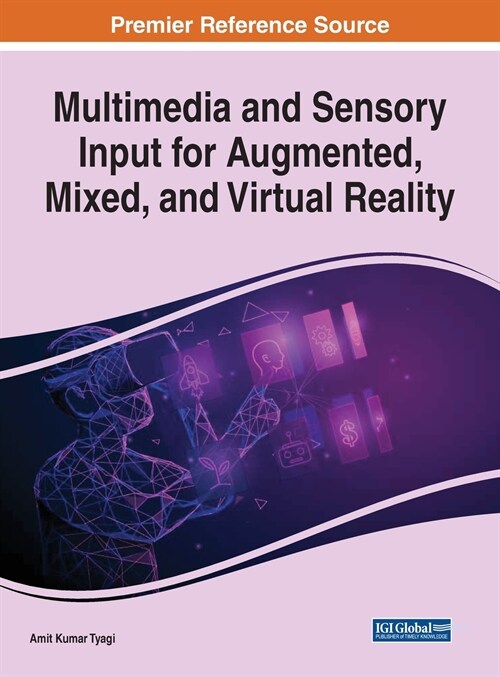 Multimedia and Sensory Input for Augmented, Mixed, and Virtual Reality (Hardcover)