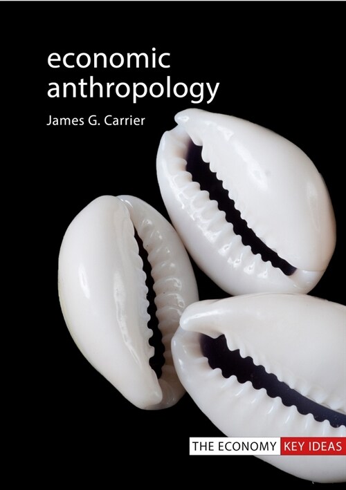 ECONOMIC ANTHROPOLOGY (Hardcover)