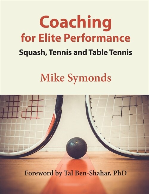 Coaching for Elite Performance: Squash, Tennis and Table Tennis (Paperback)