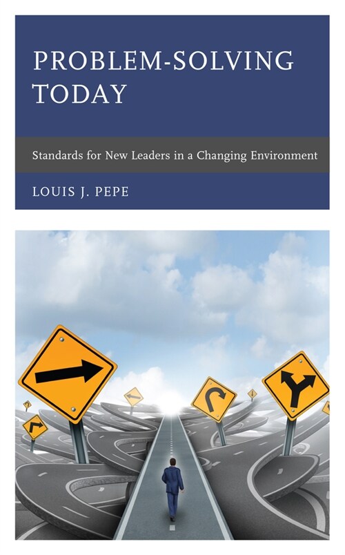 Problem-Solving Today: Standards for New Leaders in a Changing Environment (Hardcover)