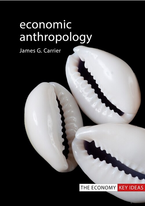 ECONOMIC ANTHROPOLOGY (Paperback)