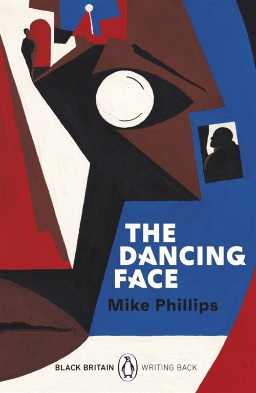 The Dancing Face : A collection of rediscovered works celebrating Black Britain curated by Booker Prize-winner Bernardine Evaristo (Paperback)