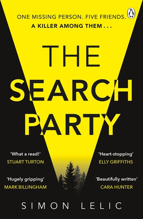 The Search Party : You won’t believe the twist in this compulsive new Top Ten ebook bestseller from the ‘Stephen King-like’ Simon Lelic (Paperback)