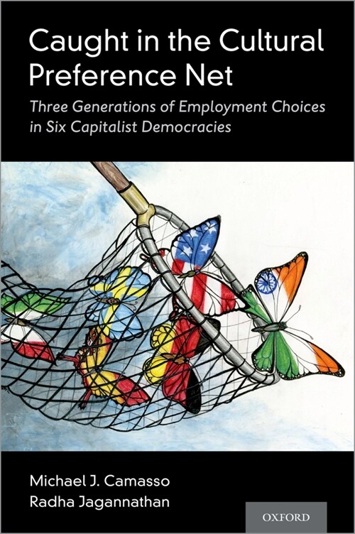 Caught in the Cultural Preference Net: Three Generations of Employment Choices in Six Capitalist Democracies (Hardcover)