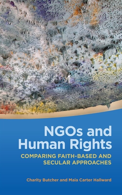 Ngos and Human Rights: Comparing Faith-Based and Secular Approaches (Hardcover)