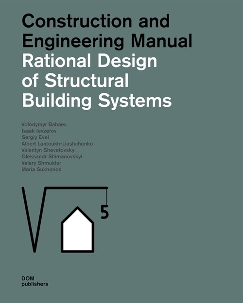 Rational Design of Structural Building Systems: Construction and Engineering Manual (Paperback)