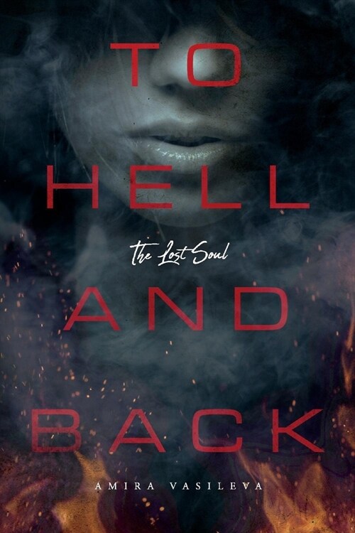 To Hell and Back: The Lost Soul Volume 1 (Paperback)