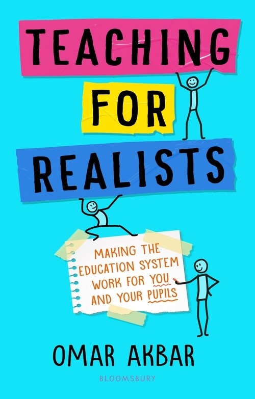 Teaching for Realists : Making the education system work for you and your pupils (Paperback)