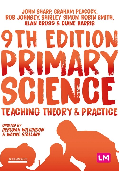 Primary Science: Teaching Theory and Practice (Paperback, 9 Revised edition)