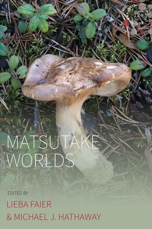 Matsutake Worlds (Hardcover)