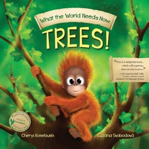 WHAT THE WORLD NEEDS NOW: TREES (Paperback)