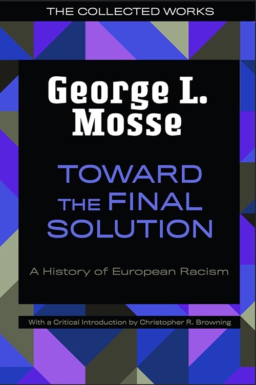 Toward the Final Solution: A History of European Racism (Paperback)