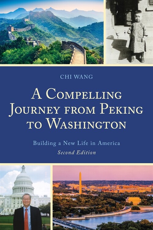 A Compelling Journey from Peking to Washington: Building a New Life in America (Paperback, 2)