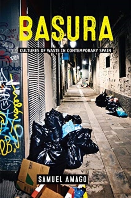 Basura: Cultures of Waste in Contemporary Spain (Hardcover)