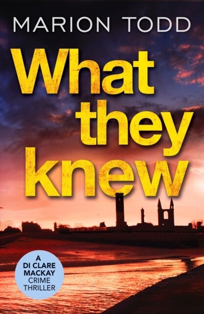 What They Knew : A page-turning Scottish detective book (Paperback)