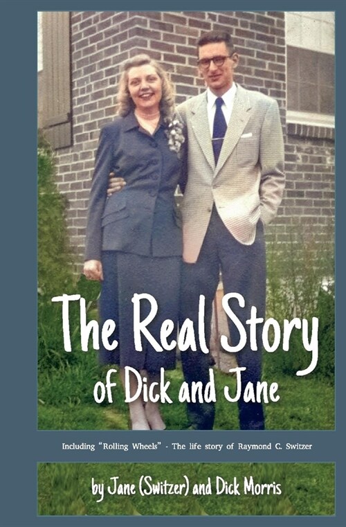 The Real Story of Dick and Jane (Hardcover)