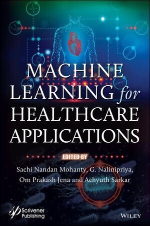 Machine Learning for Healthcare Applications (Hardcover)