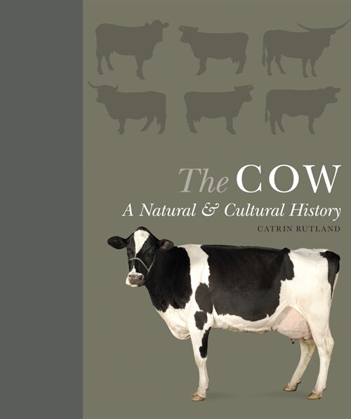 The Cow: A Natural and Cultural History (Hardcover)