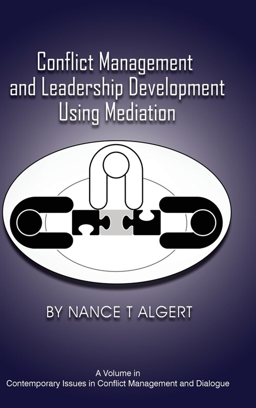 Conflict Management and Leadership Development Using Mediation (Hardcover)