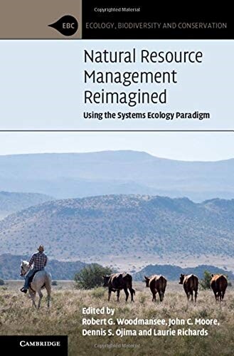 Natural Resource Management Reimagined : Using the Systems Ecology Paradigm (Hardcover)
