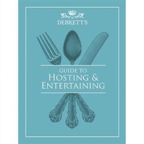 Guide to Hosting and Entertaining (Hardcover)
