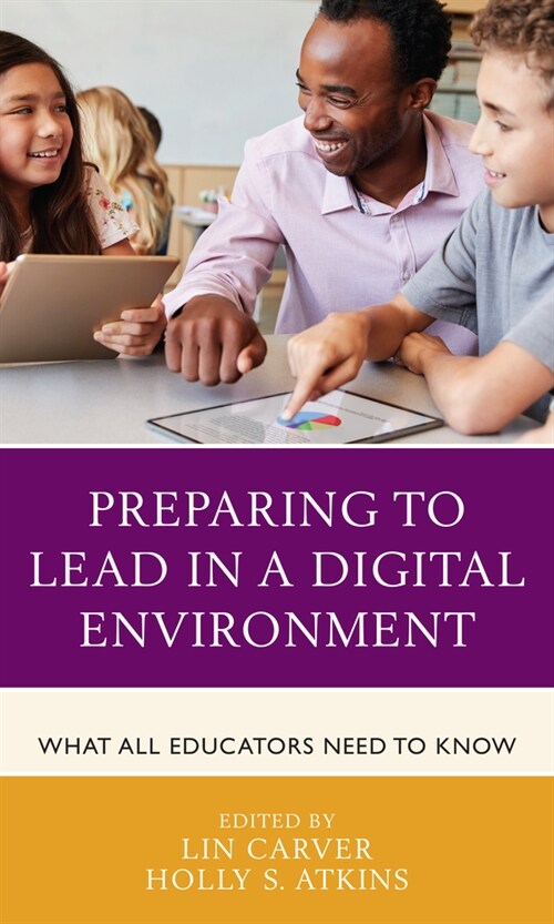 Preparing to Lead in a Digital Environment: What All Educators Need to Know (Hardcover)