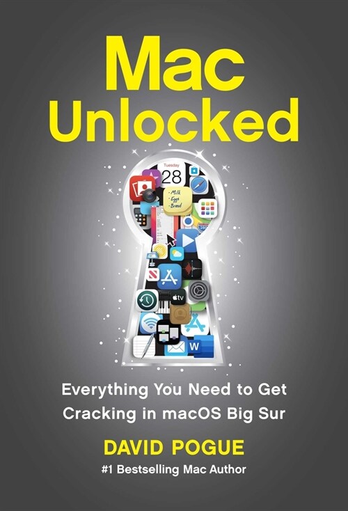 Mac Unlocked: Everything You Need to Know to Get Cracking in Macos Big Sur (Paperback)