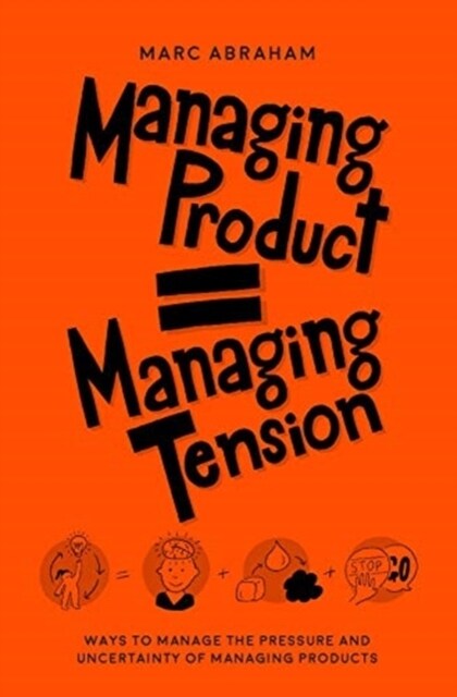 Managing Products = Managing Tension (Paperback)