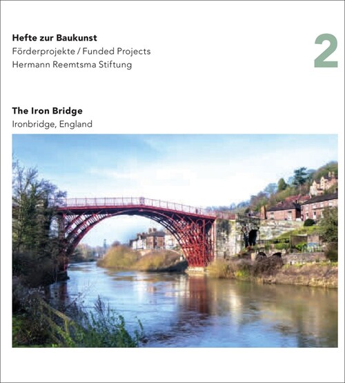 Iron Bridge, England: Hefte Zur Baukunst (Paperback)