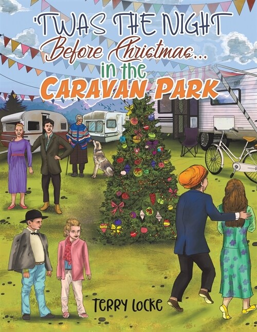 Twas the Night Before Christmas...in the Caravan Park (Paperback)