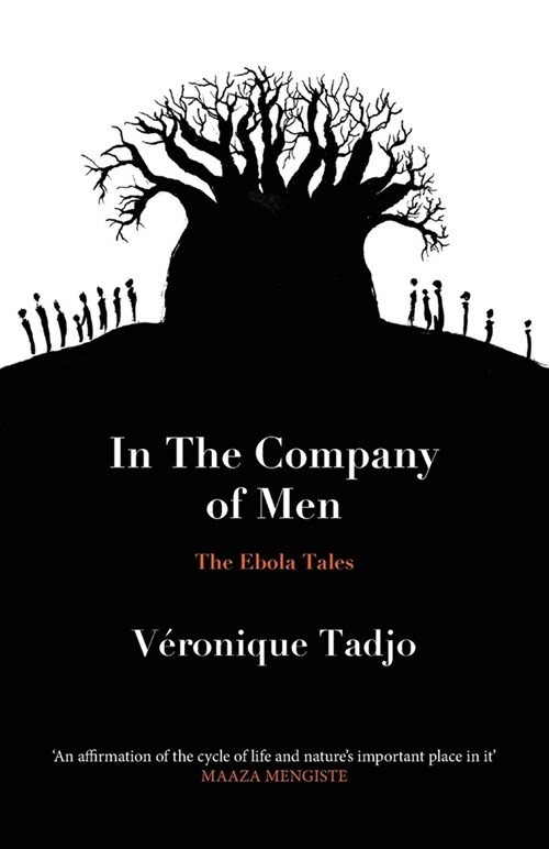 IN THE COMPANY OF MEN : The Ebola Tales (Paperback)