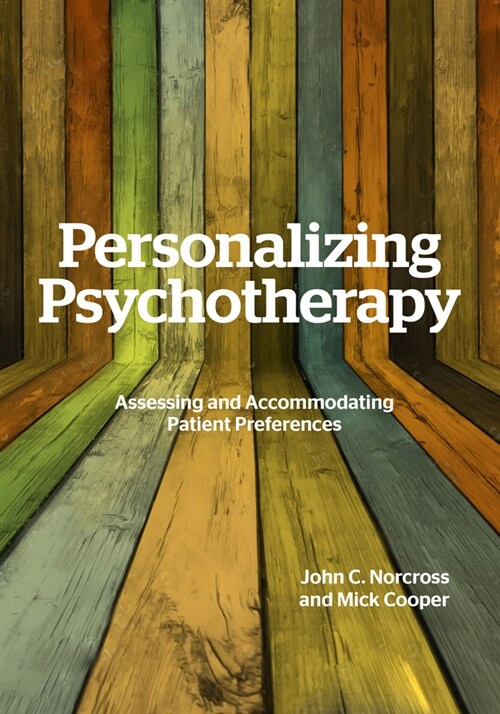 Personalizing Psychotherapy: Assessing and Accommodating Patient Preferences (Paperback)