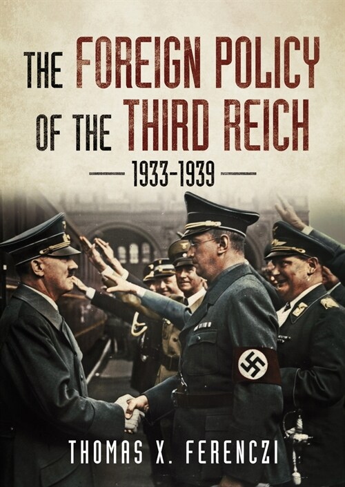 The Foreign Policy of the Third Reich : 1933-1939 (Hardcover)