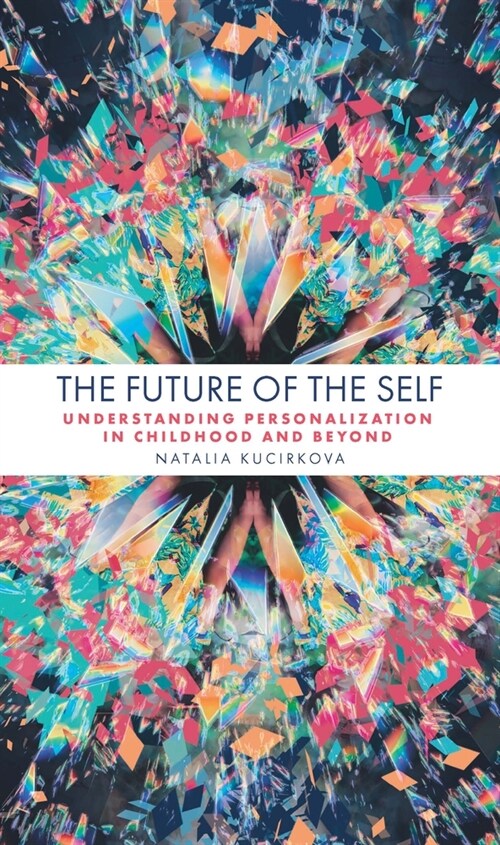 The Future of the Self : Understanding Personalization in Childhood and Beyond (Paperback)
