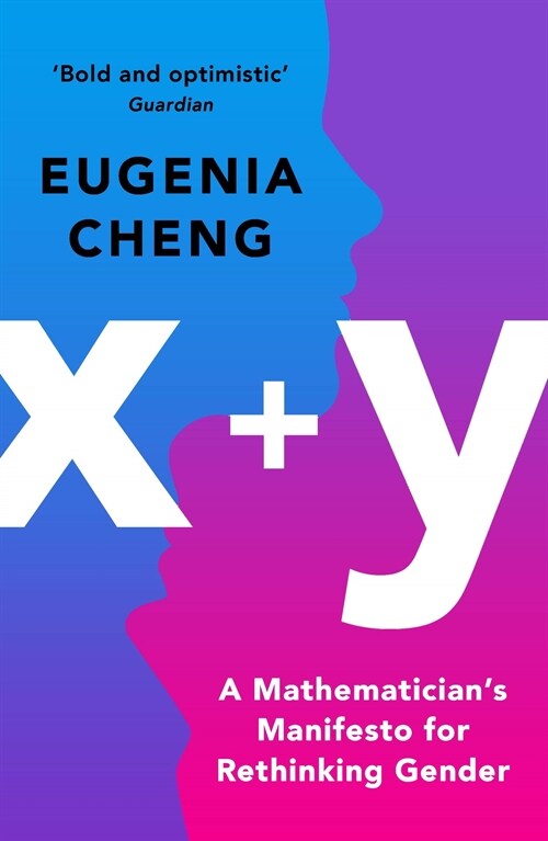 x+y : A Mathematicians Manifesto for Rethinking Gender (Paperback, Main)