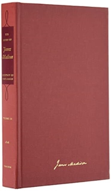 The Papers of James Madison: 1 June 1806-31 October 1806volume 12 (Hardcover)