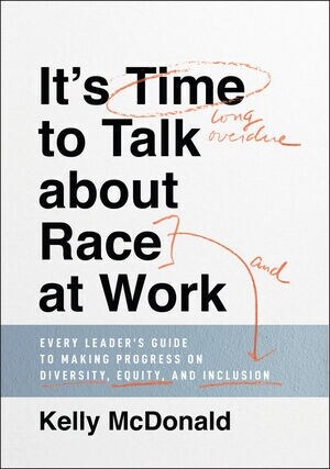 Its Time to Talk about Race at Work (Hardcover)