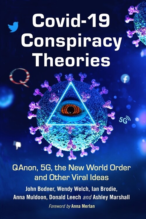 Covid-19 Conspiracy Theories: Qanon, 5g, the New World Order and Other Viral Ideas (Paperback)