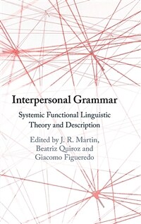 Interpersonal grammar : systemic functional linguistic theory and description