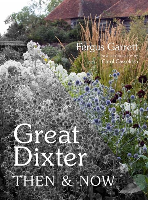 Great Dixter : Then & Now (Paperback)